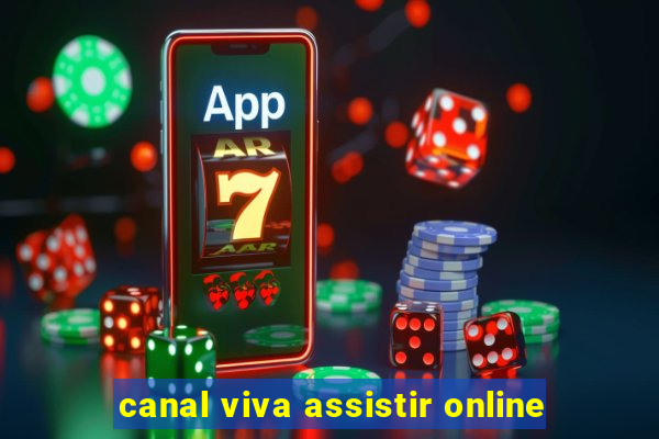 canal viva assistir online